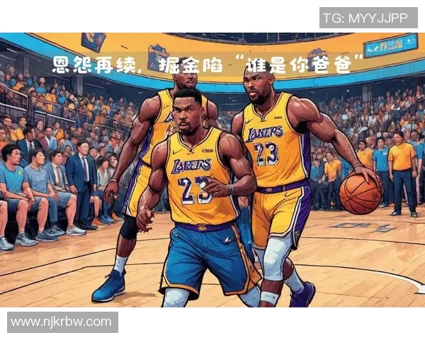 湖人对掘金精彩对决回放分析及比赛亮点总结